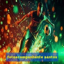 fotoacompanhante santos